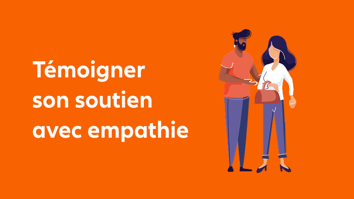 témoigner son soutien avec empathie